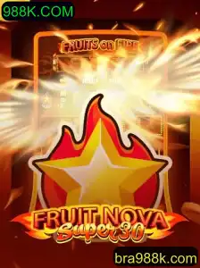 Descubra o Novo Jogo Emozionante FruitrNovaSupe30